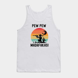 Pew Pew Madafakas Tank Top